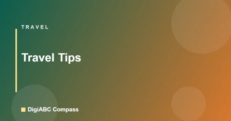 Travel guide featured image for Travel Tips on DigiABC Compass